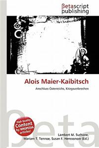 Alois Maier-Kaibitsch