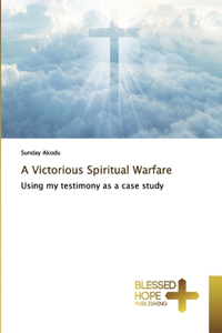 Victorious Spiritual Warfare