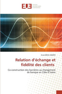 Relation d'échange et fidélité des clients