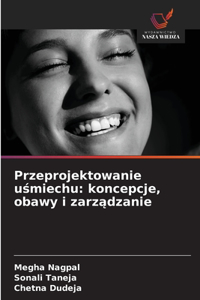Przeprojektowanie uśmiechu
