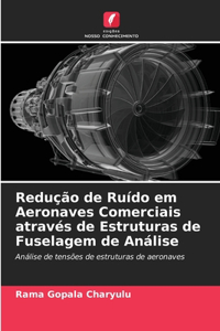 Redução de Ruído em Aeronaves Comerciais através de Estruturas de Fuselagem de Análise