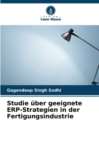 Studie über geeignete ERP-Strategien in der Fertigungsindustrie