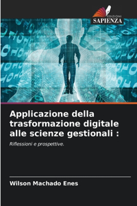 Applicazione della trasformazione digitale alle scienze gestionali