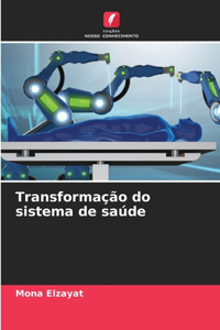 Transformação do sistema de saúde