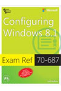 Exam Ref 70-687: Configuring Windows 8.1