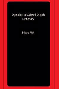 Etymological Gujarati English Dictionary