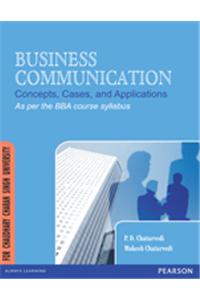 Business Communication : Concepts, Cases And Applications (for Chaudhary Charan Singh University)