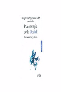 Psicoterapia de la gestalt/ Psychotherapy of Gestalt: Hermeneutica Y Clinica (Psicologia)