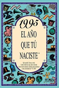 1995 El ano que tu naciste