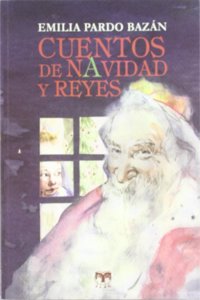 Cuentos de Navidad y Reyes (Cuentos de Autores Espanoles) (Spanish Edition)