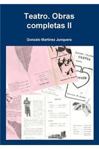 Teatro. Obras completas II