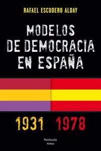 Modelos de democracia en Espana. 1931-1978