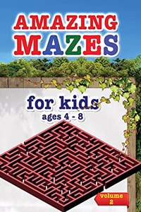 Amazing mazes for kids ages 4 - 8