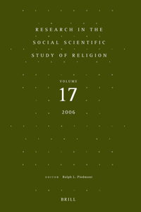 Research in the Social Scientific Study of Religion, Volume 17