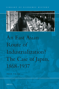 East Asian Route of Industrialization? the Case of Japan, 1868-1937