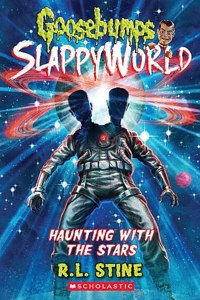 Goosebumps Slappyworld #17: Haunting With The Stars