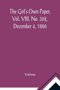 The Girl's Own Paper, Vol. VIII, No. 362, December 4, 1886