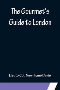 Gourmet's Guide to London