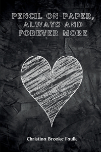 pencil on paper, always and forever more