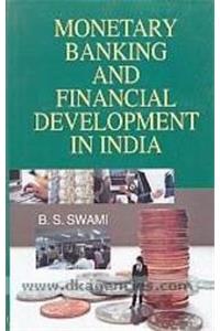 Monetary Banking and Financial Development in India