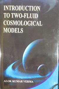 Introduction To Two-Fluid Cosmological Models