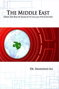 Middle East From the Rise of Islam Upto The Late 19th Century