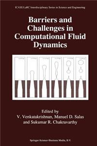 Barriers and Challenges in Computational Fluid Dynamics