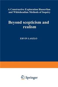 Beyond Scepticism and Realism