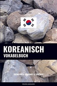 Koreanisch Vokabelbuch: Thematisch Gruppiert & Sortiert