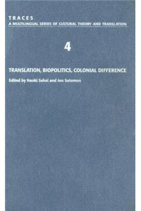 Translation, Biopolitics, Colonial Difference (Traces 4)