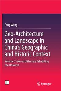 Geo-Architecture and Landscape in China's Geographic and Historic Context