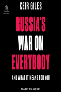 Russia's War on Everybody
