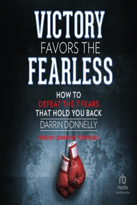 Victory Favors the Fearless