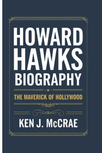 Howard Hawks Biography