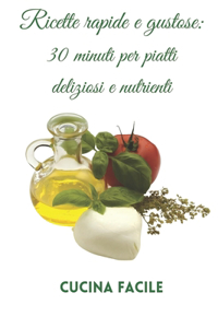 Ricette rapide e gustose