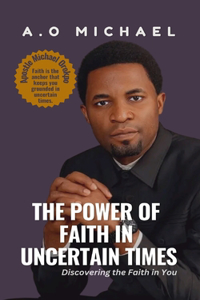 The Power of Faith in Uncertain Times