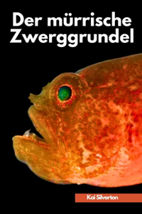 Der mürrische Zwerggrundel