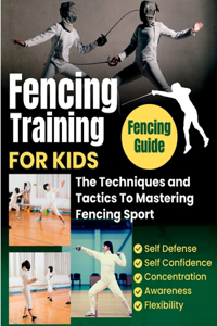 Fencing Training For Kids