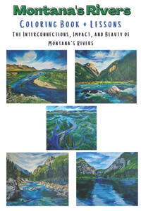 Interconnections, Impact, and Beauty of Montana's Rivers