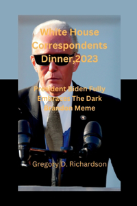 White House Correspondents Dinner, 2023