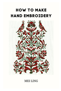 How to Make Hand Embroidery