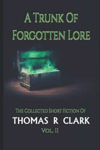 A Trunk of Forgotten Lore