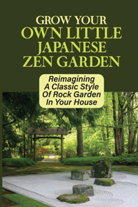 Grow Your Own Little Japanese Zen Garden