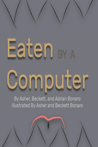 Eaten By A Computer
