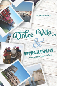 Dolce Vita & nouveaux départs