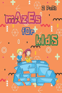 Mazes for Kids 2 Part