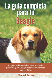 Guía Completa Para Tu Beagle