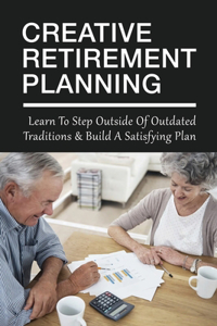 Creative Retirement Planning
