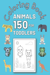 150 Animals Coloring Book For Toddlers