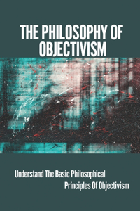 Philosophy Of Objectivism